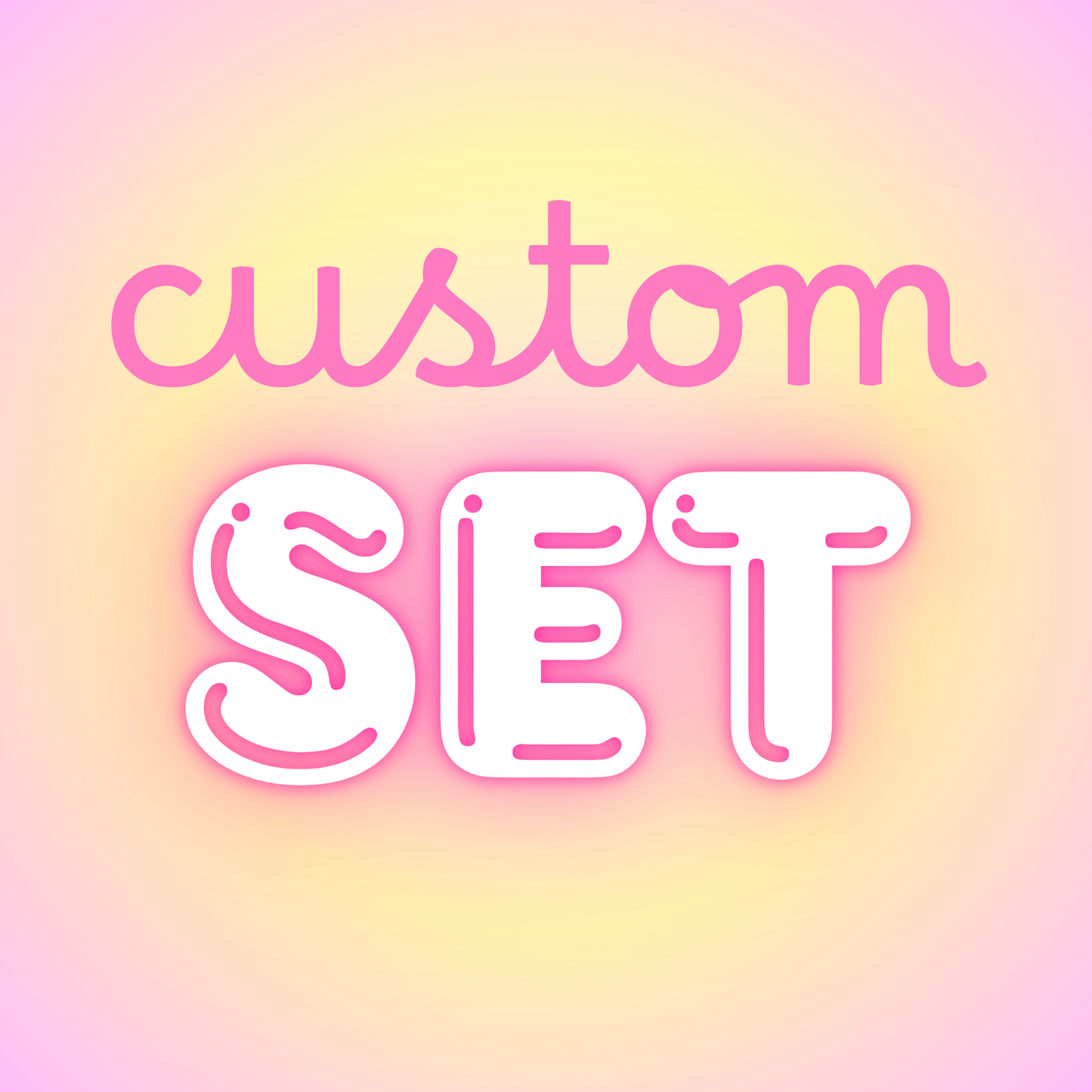 Custom Set